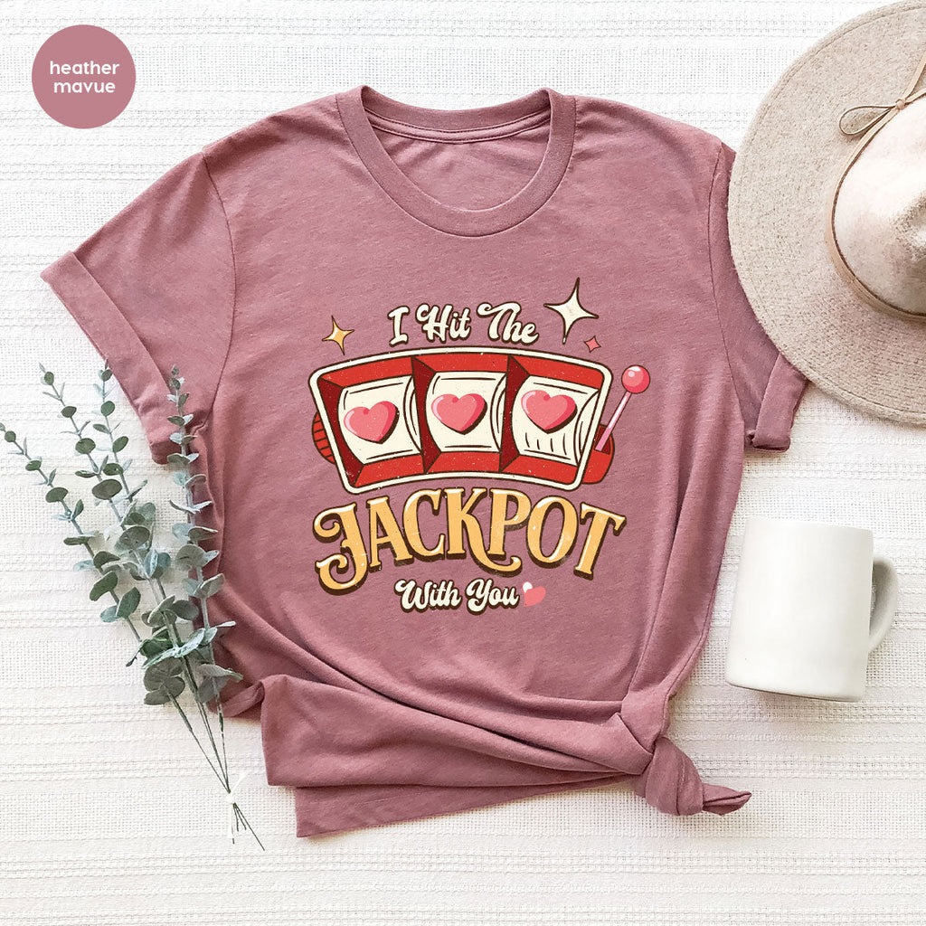 I Hit The Jackpot With You Shirt, Romantic Valentine's Day product image 100