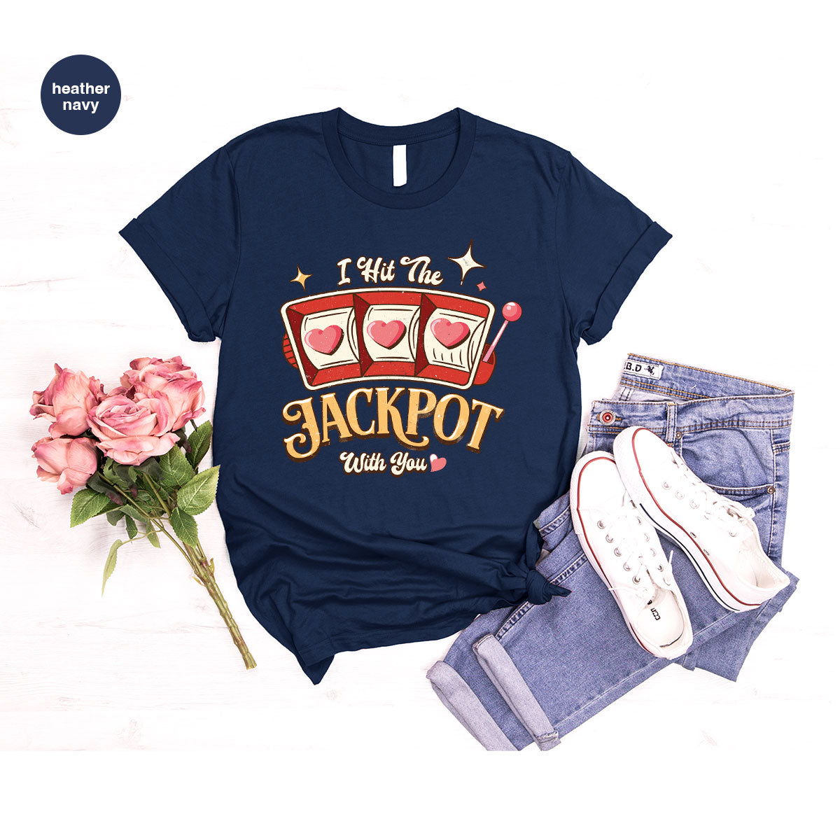 I Hit The Jackpot With You Shirt, Romantic Valentine's Day product image 103