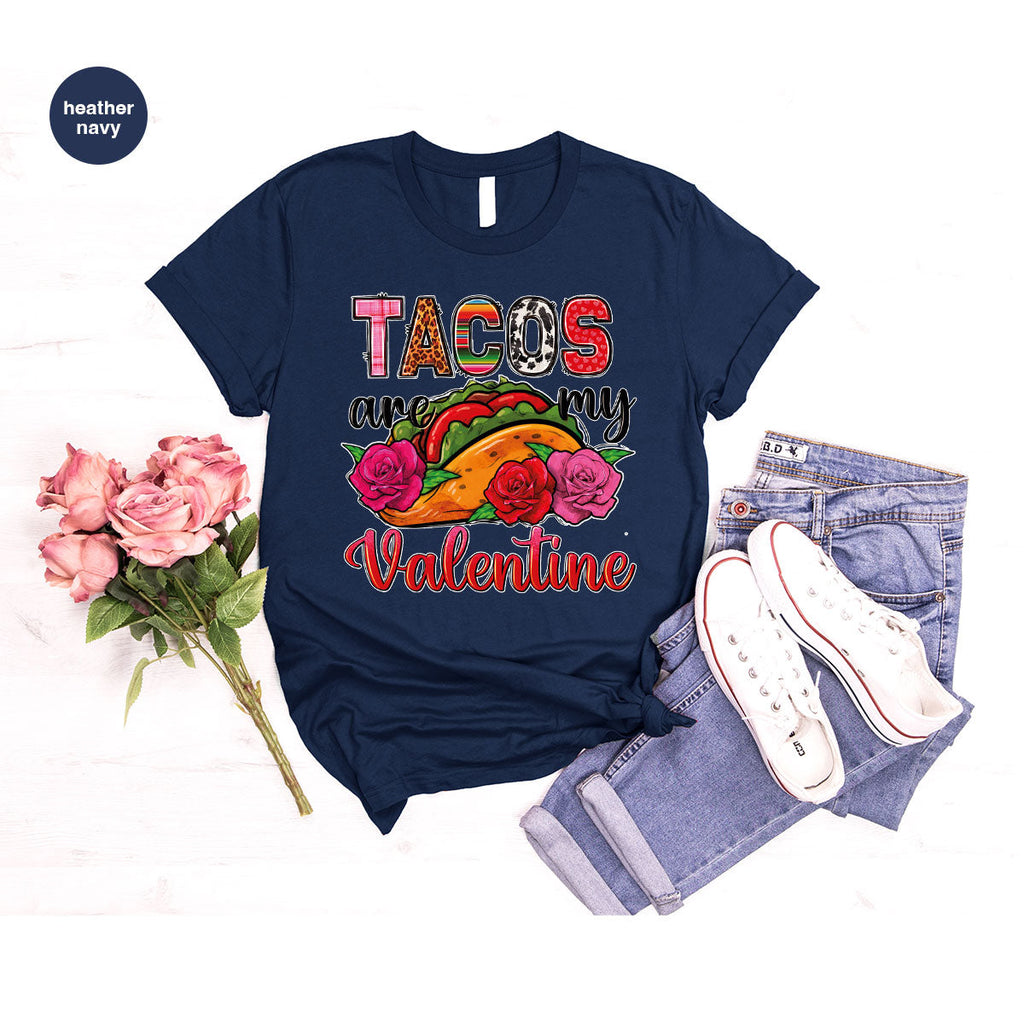 Tacos Are My Valentine Shirt, Gift To My Taco Lover, product image 102