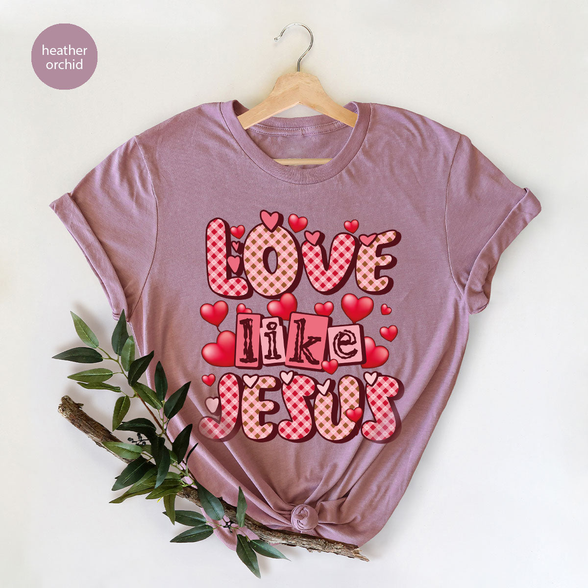 Love Like Jesus Shirt, Valentine's Day Best Gift for Lovers product image 104