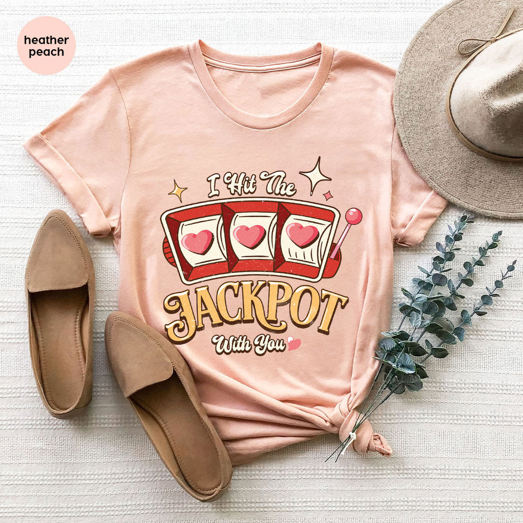I Hit The Jackpot With You Shirt, Romantic Valentine's Day product image 105
