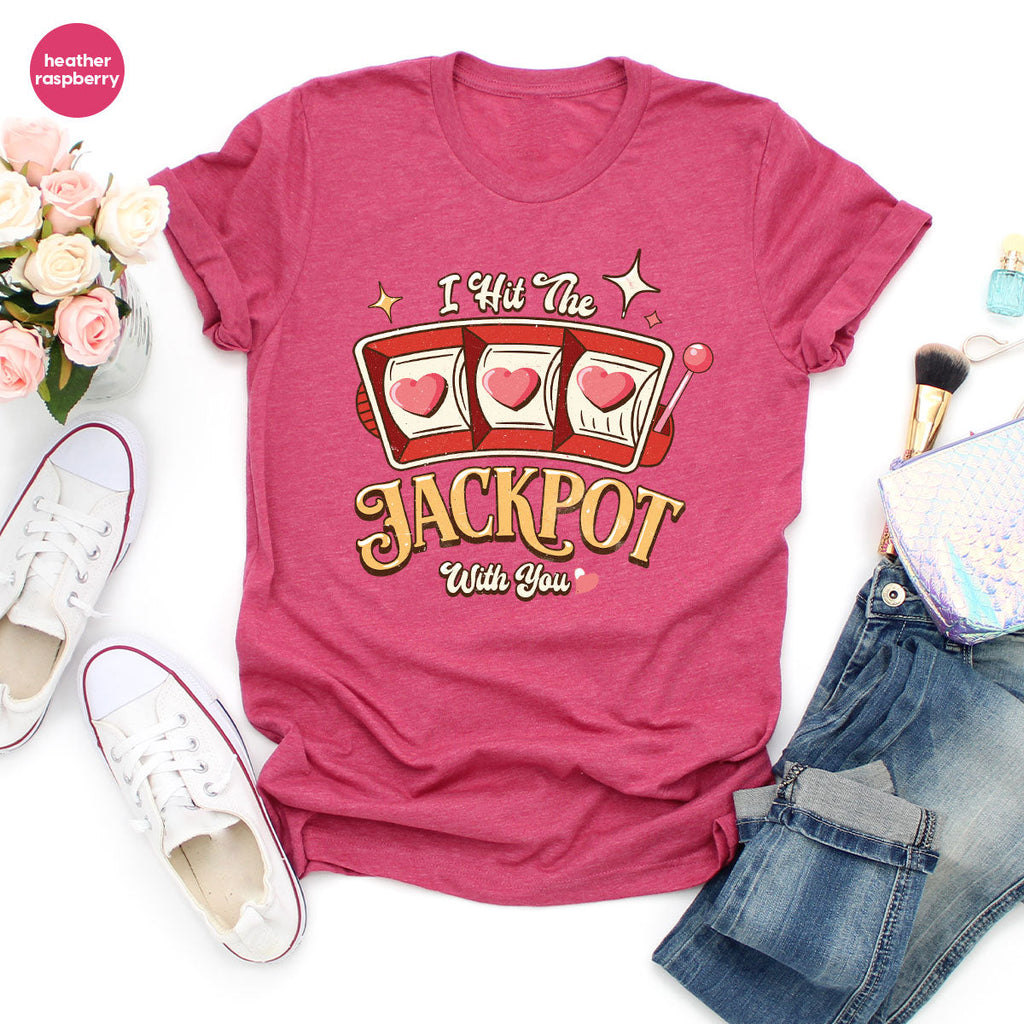 I Hit The Jackpot With You Shirt, Romantic Valentine's Day product image 106