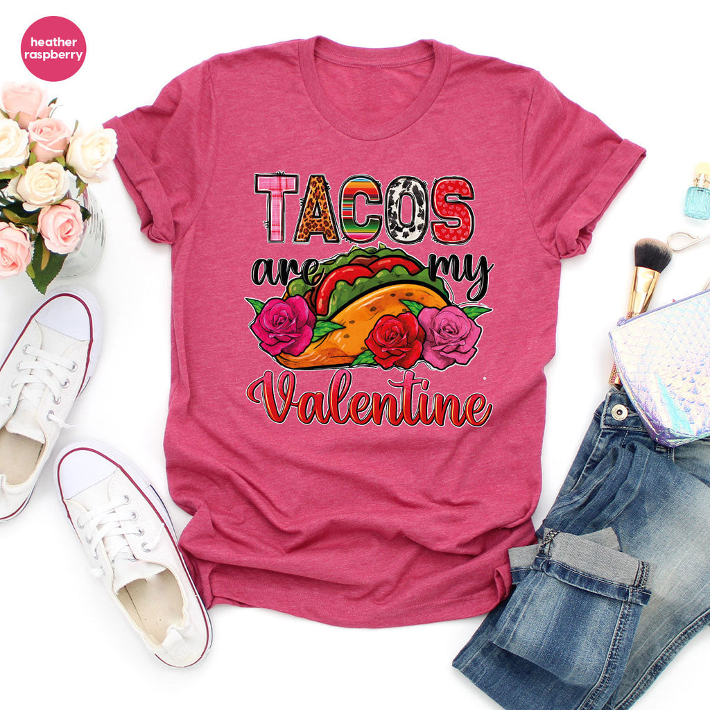 Tacos Are My Valentine Shirt, Gift To My Taco Lover, product image 105