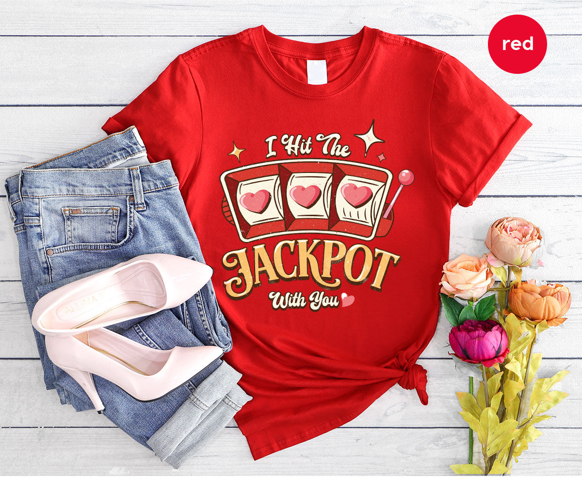I Hit The Jackpot With You Shirt, Romantic Valentine's Day product image 107