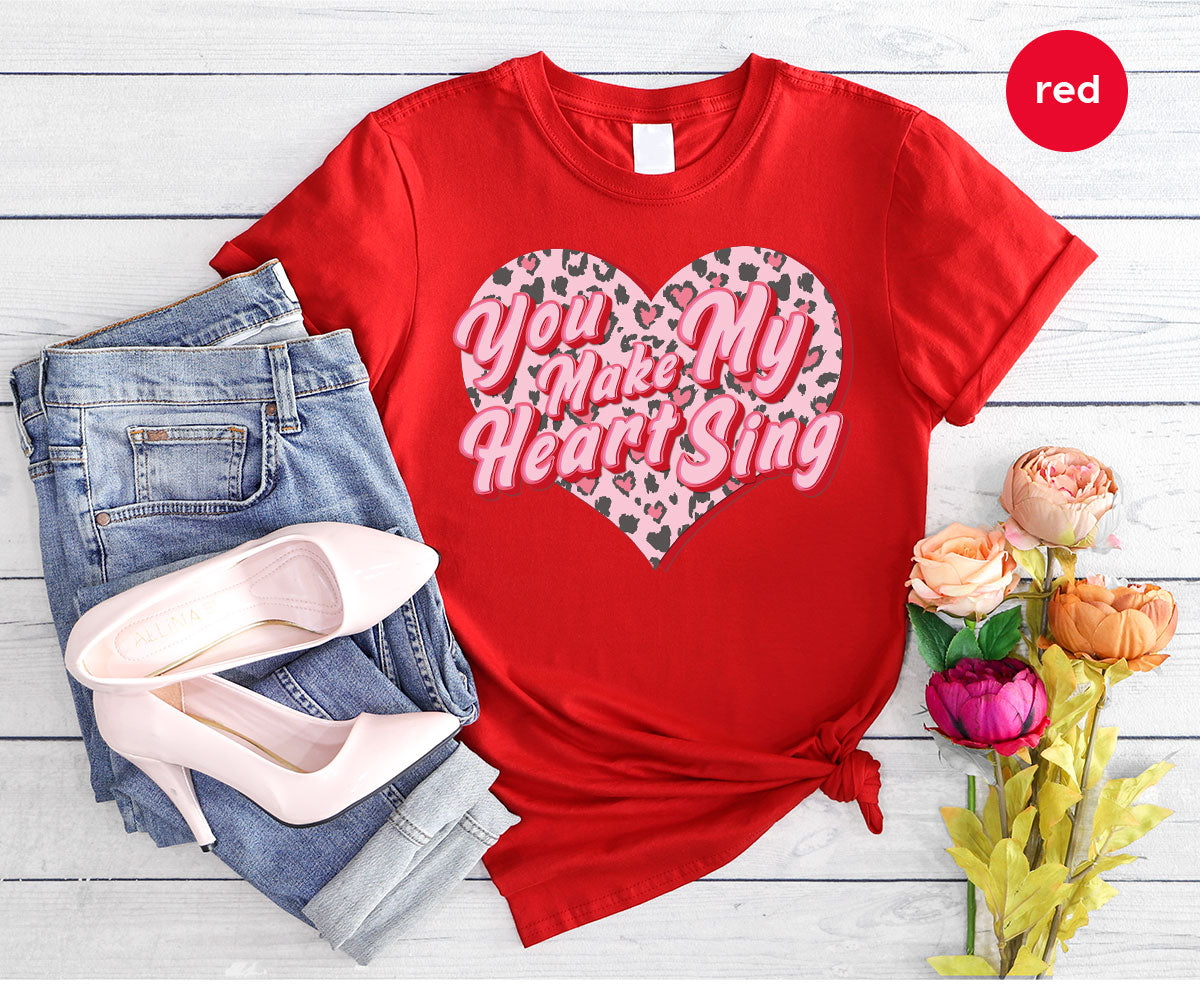 You Make My Heart Sing Shirt, Valentine's Day Romantic Gift product image 107