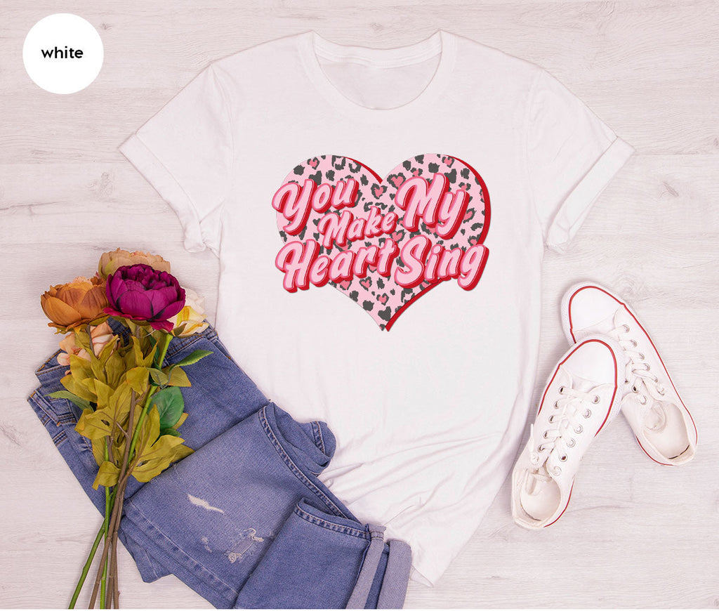 You Make My Heart Sing Shirt, Valentine's Day Romantic Gift product image 110