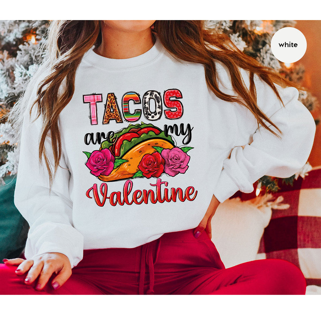 Tacos Are My Valentine Shirt, Gift To My Taco Lover, product image 110
