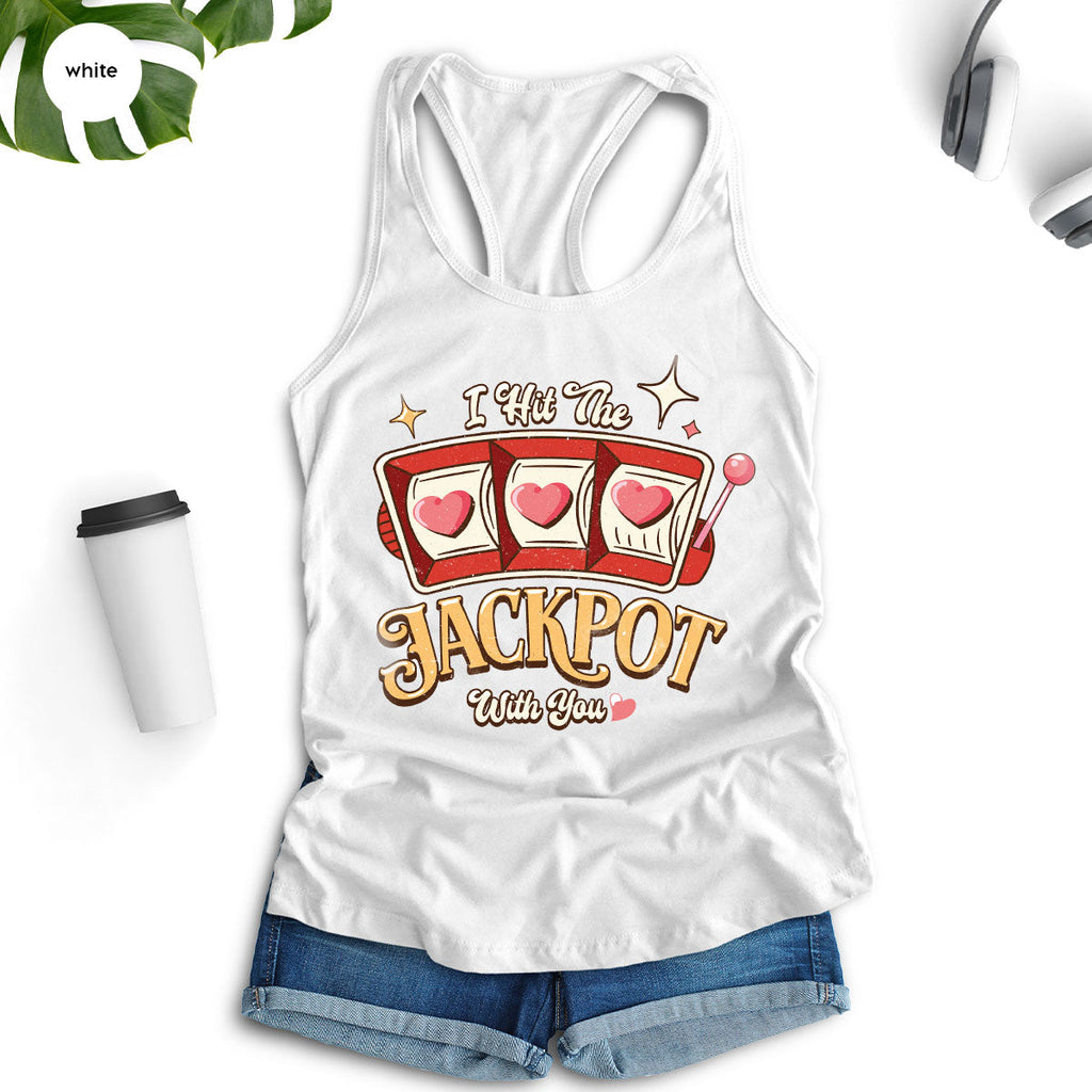 I Hit The Jackpot With You Shirt, Romantic Valentine's Day product image 112