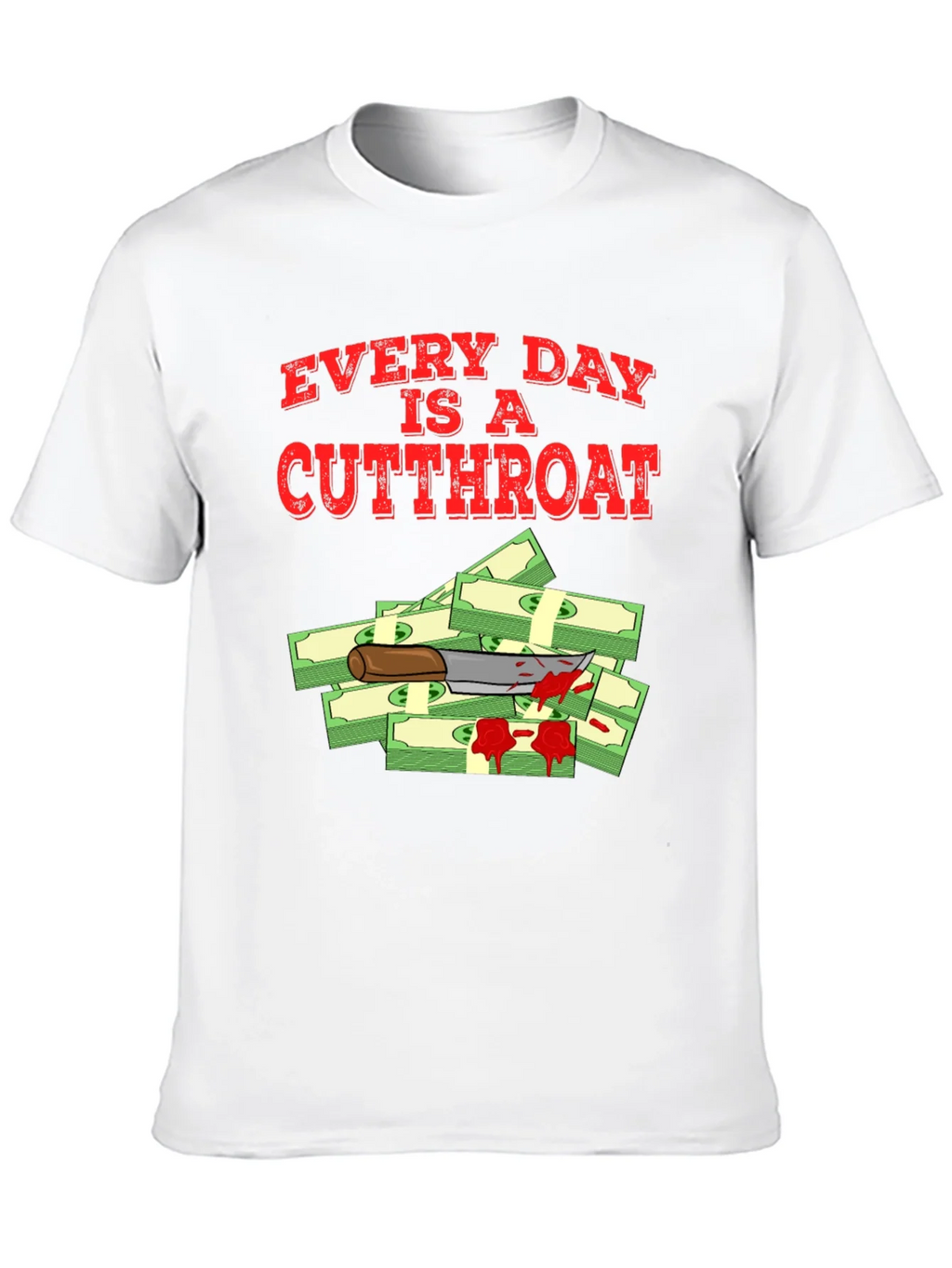 Every Day Is A Cutthroat T-Shirt product image 7
