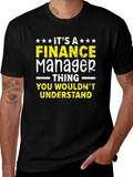 Finance Manager T-Shirt - You Wouldnt Understand product image 1