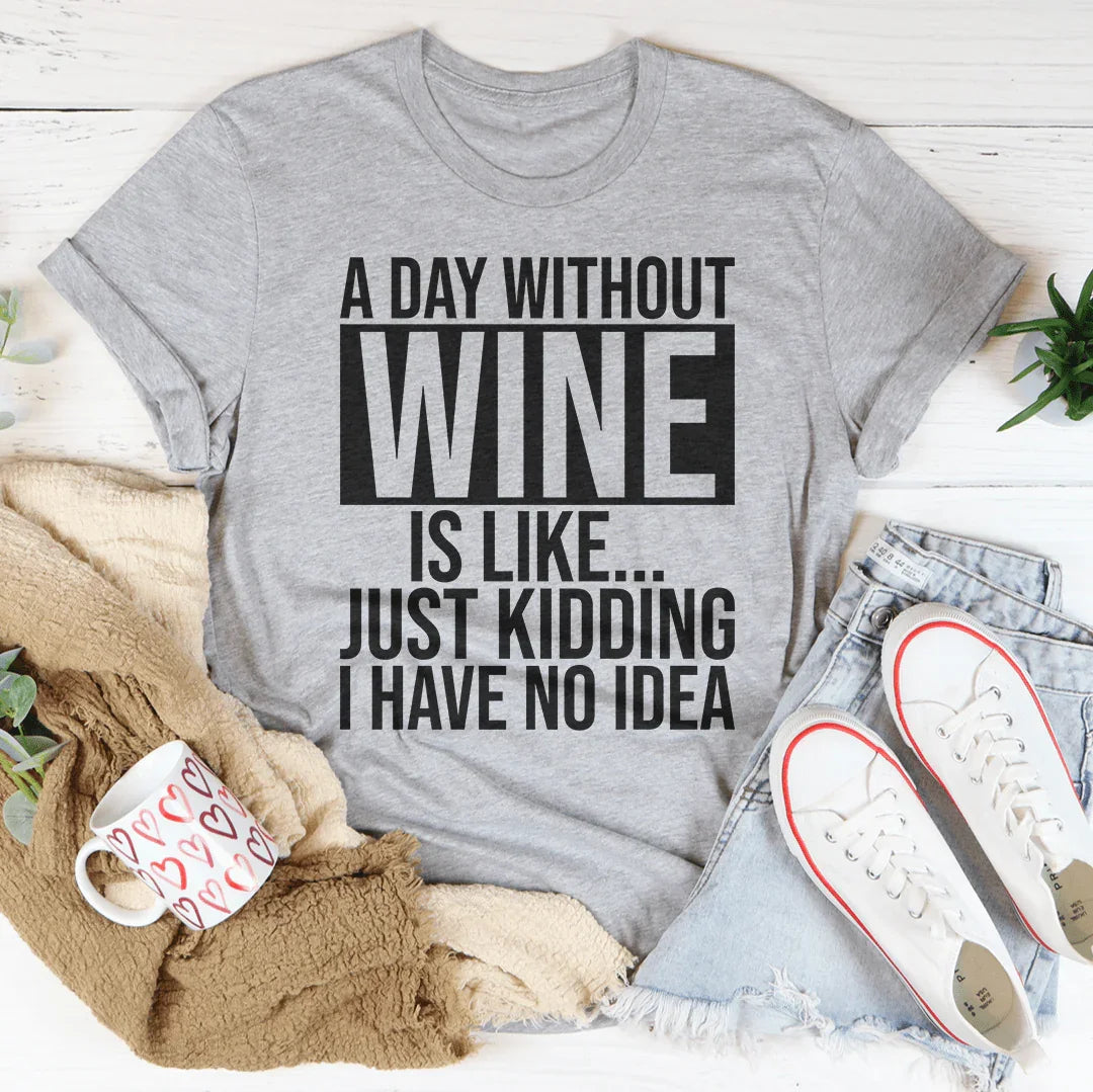 A Day Without Wine Tee product image 4