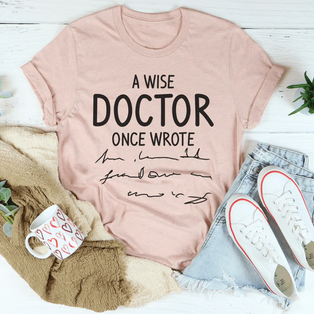 A Wise Doctor Once Wrote Tee product image 4