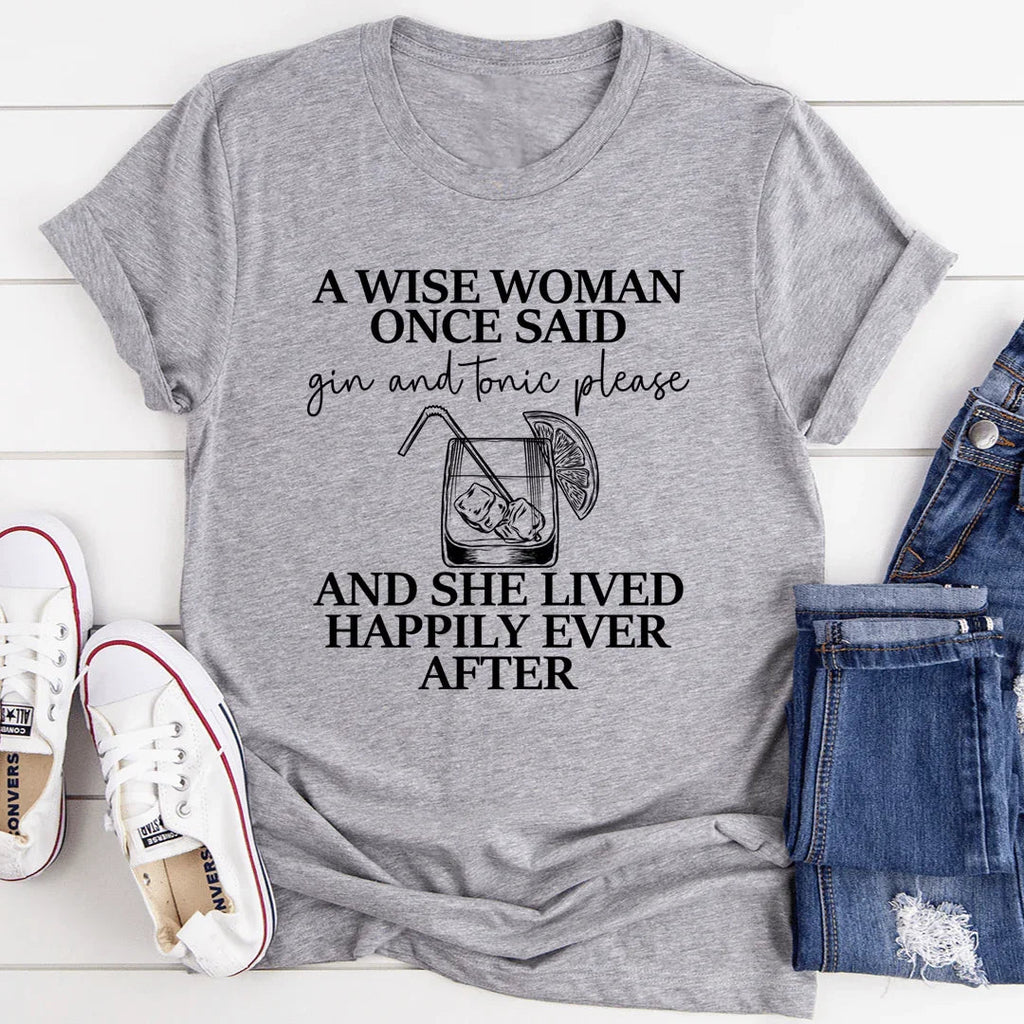 A Wise Woman Once Said Gin & Tonic Please Tee product image 2