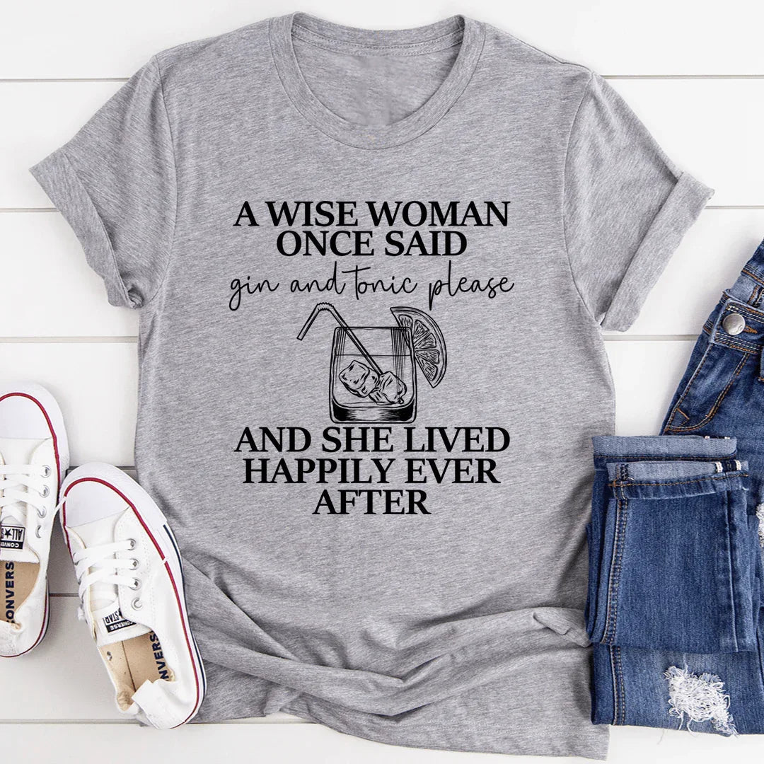 A Wise Woman Once Said Gin & Tonic Please Tee product image 2