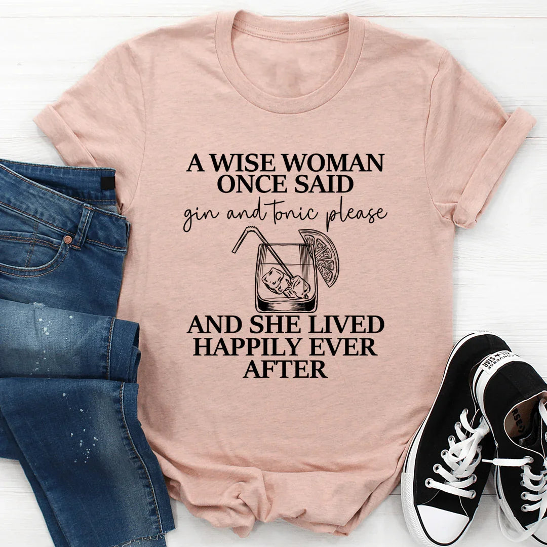 A Wise Woman Once Said Gin & Tonic Please Tee product image 4
