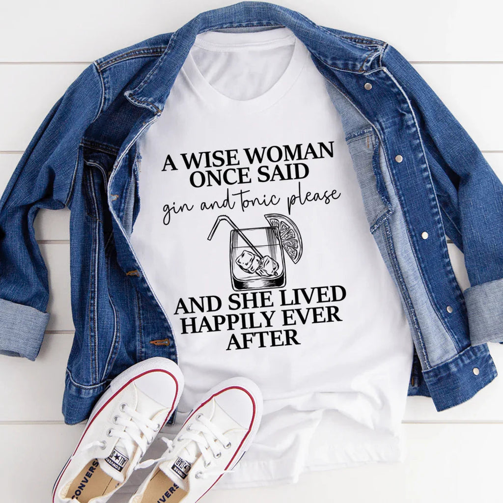 A Wise Woman Once Said Gin & Tonic Please Tee product image 3