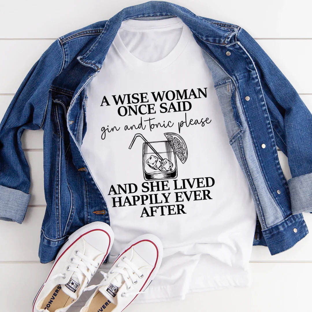 A Wise Woman Once Said Gin & Tonic Please Tee product image 3