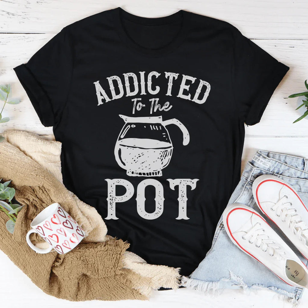 Addicted To The Pot Tee product image 1