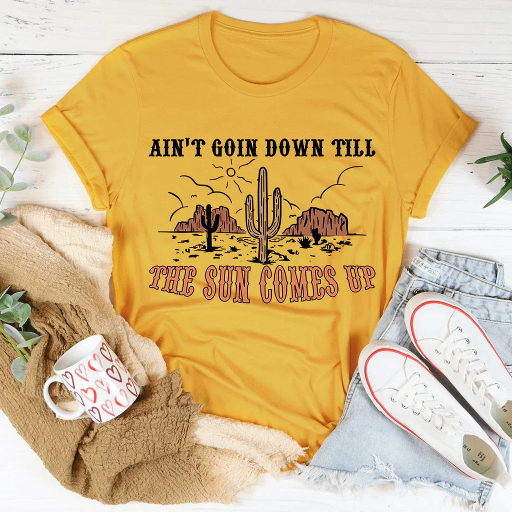 Ain't Goin Down Till The Sun Comes Up Tee product image 4