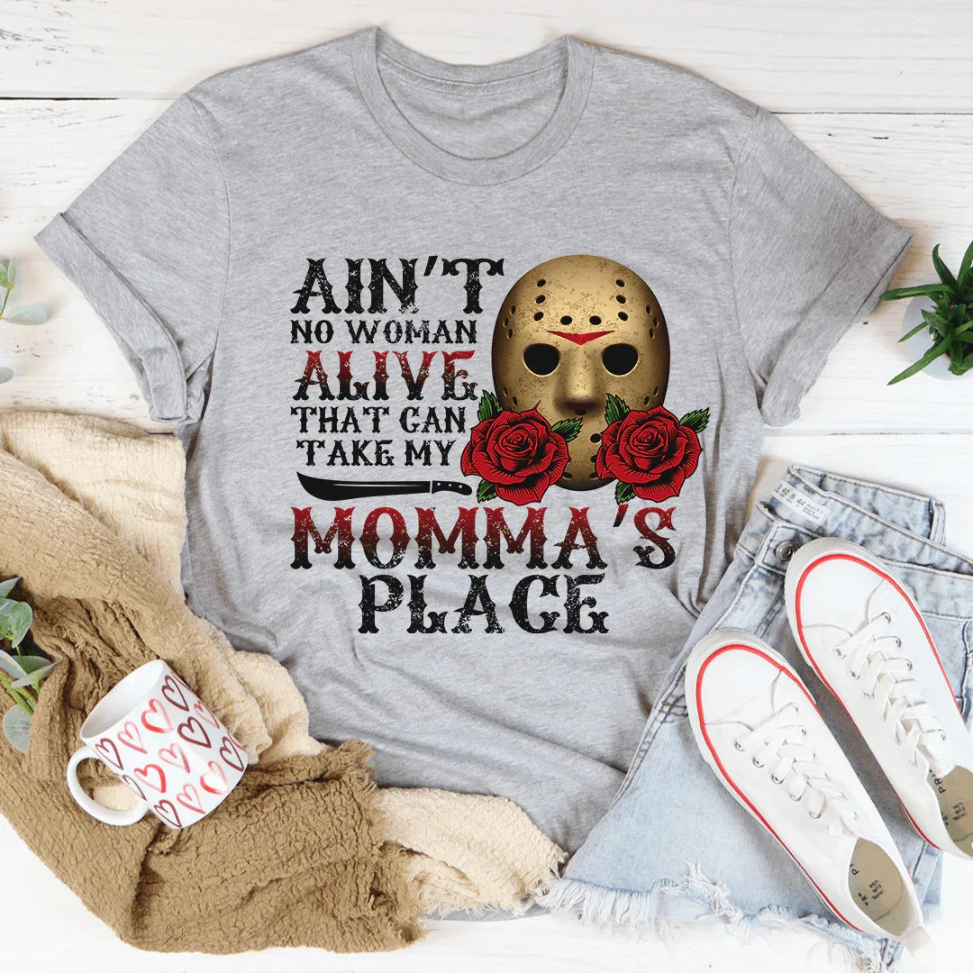 Ain't No Woman Alive That Can Take My Momma's Place Tee product image 1