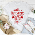 All Monsters Are Human Tee product image 1