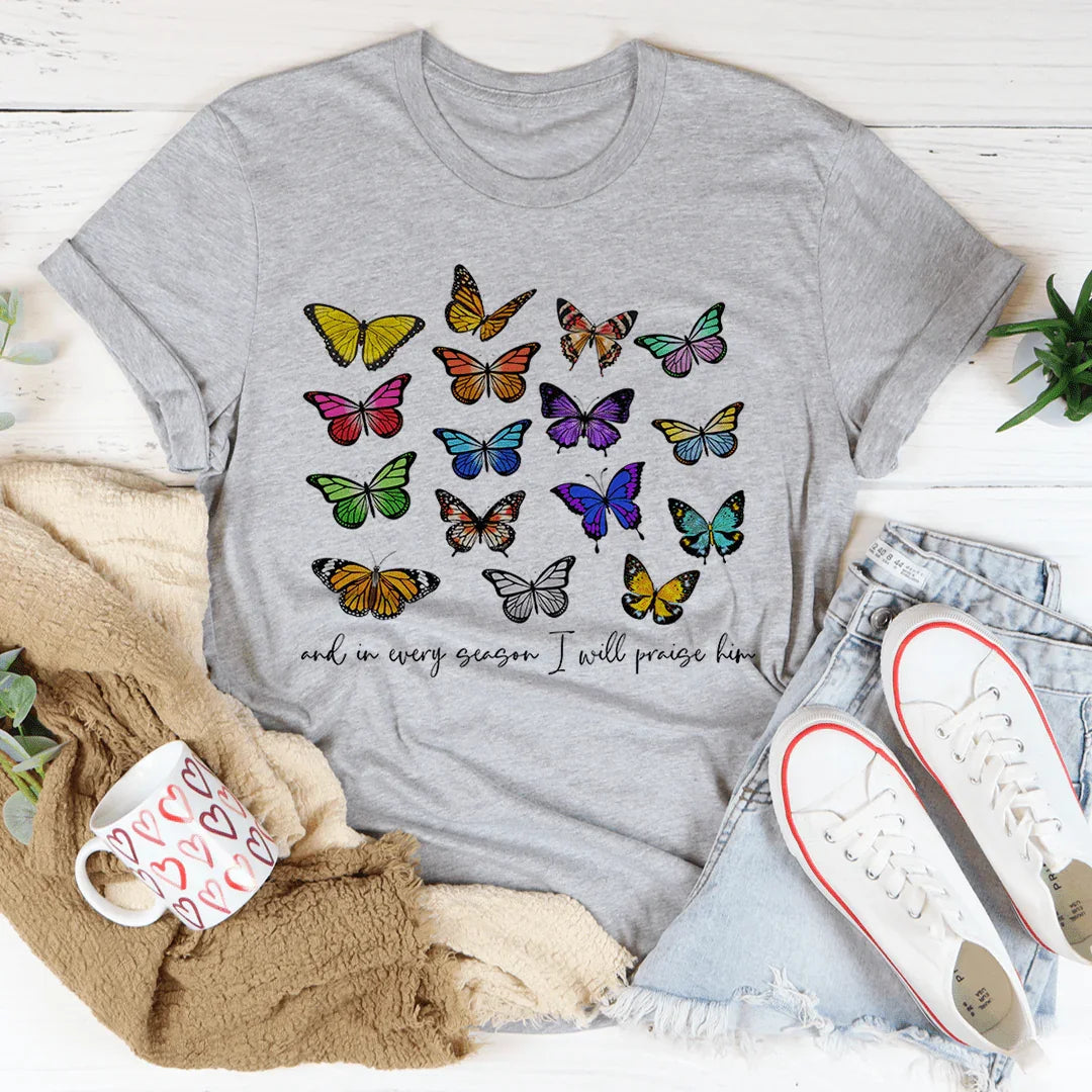 And In Every Season I Will Praise Him Butterflies Tee product image 2