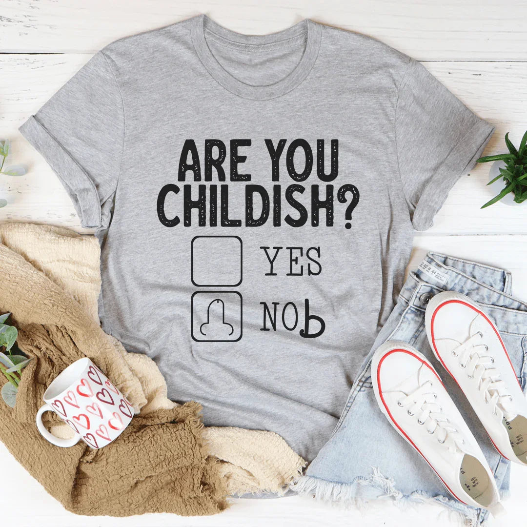 Are You Childish Tee product image 2