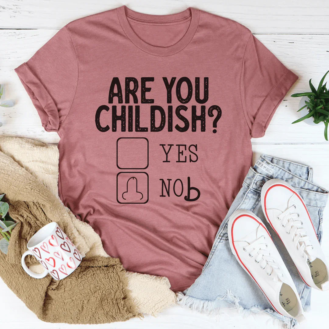 Are You Childish Tee product image 1