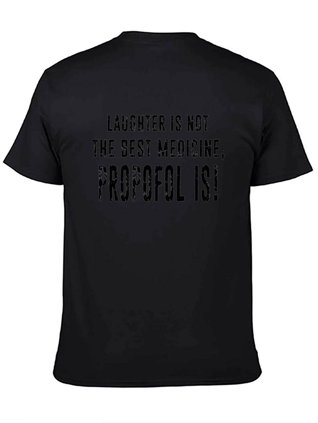 Propofol Is! Humorous Medical T-Shirt product image 2