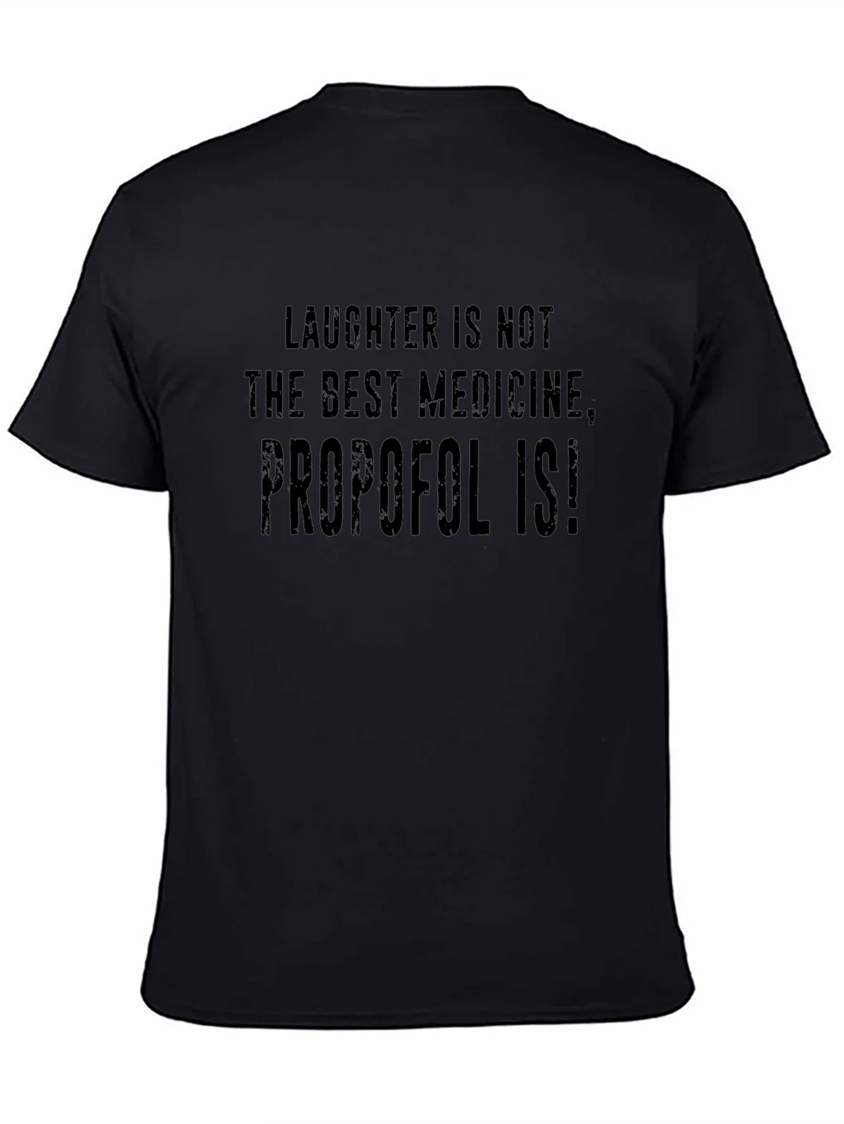 Propofol Is! Humorous Medical T-Shirt product image 2