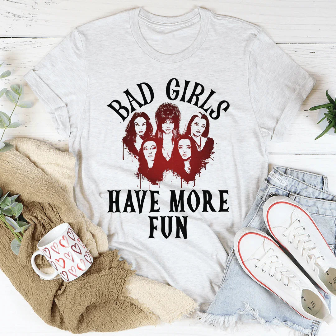 Bad Girls Have More Fun Tee product image 1