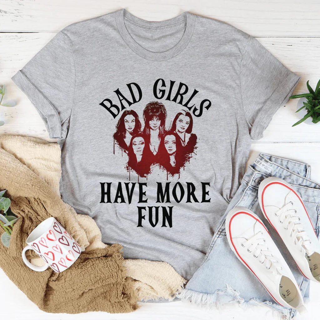 Bad Girls Have More Fun Tee product image 2