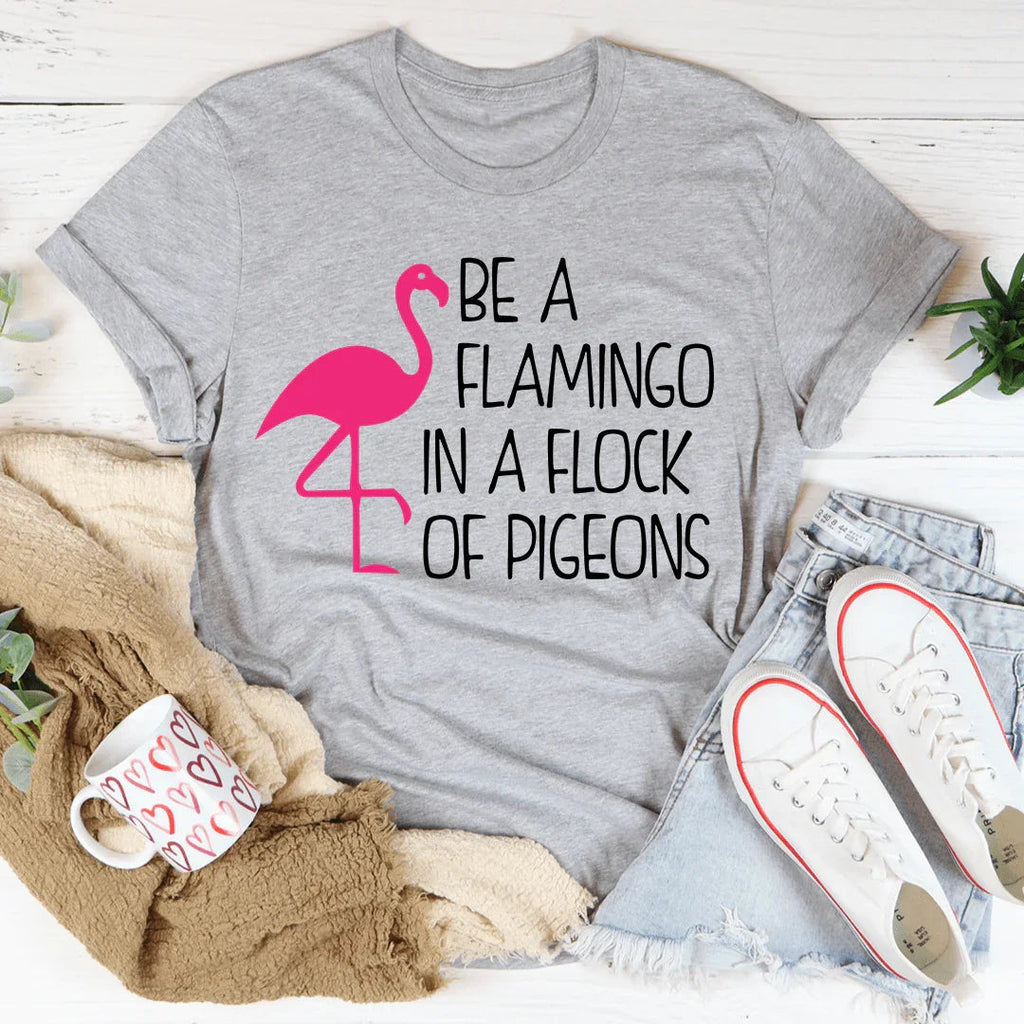 Be A Flamingo In A Flock Of Pigeons Tee product image 2