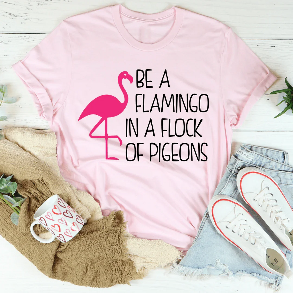 Be A Flamingo In A Flock Of Pigeons Tee product image 3