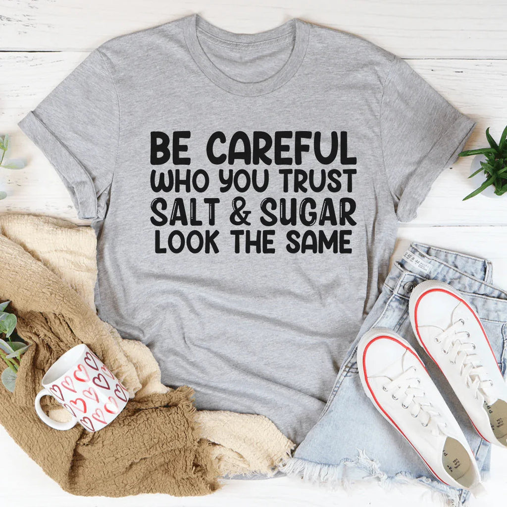 Be Careful Who You Trust Tee product image 2