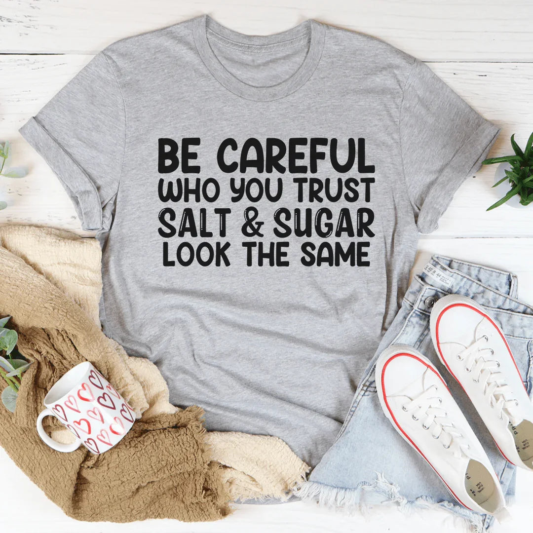 Be Careful Who You Trust Tee product image 2