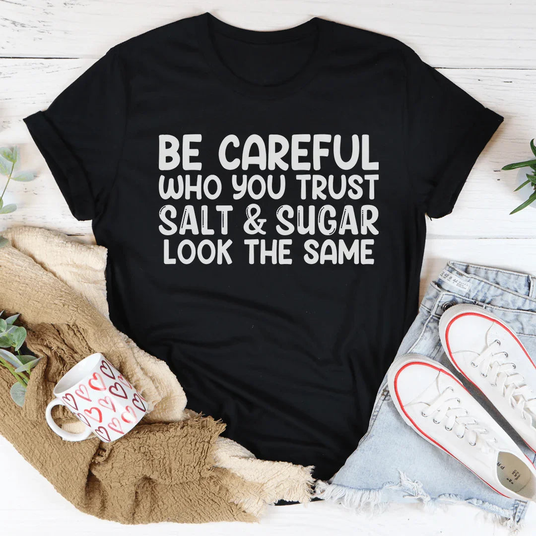 Be Careful Who You Trust Tee product image 1