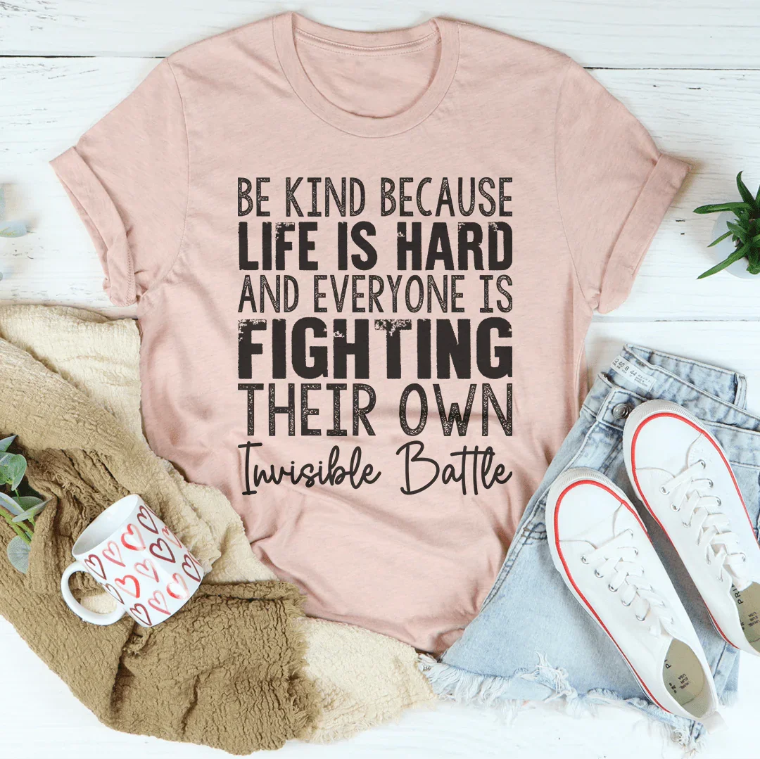 Be Kind Because Life Is Hard Tee product image 4