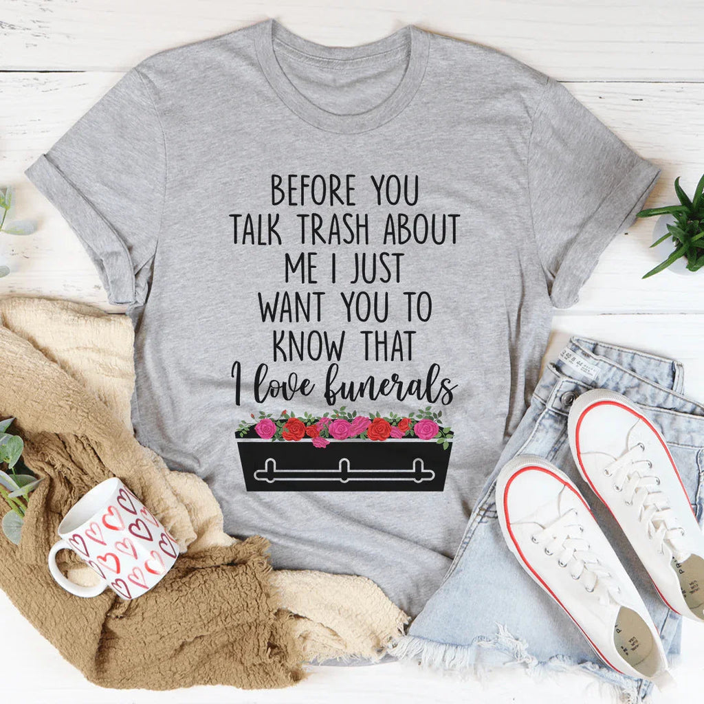 Before You Talk Trash About Me Tee product image 2