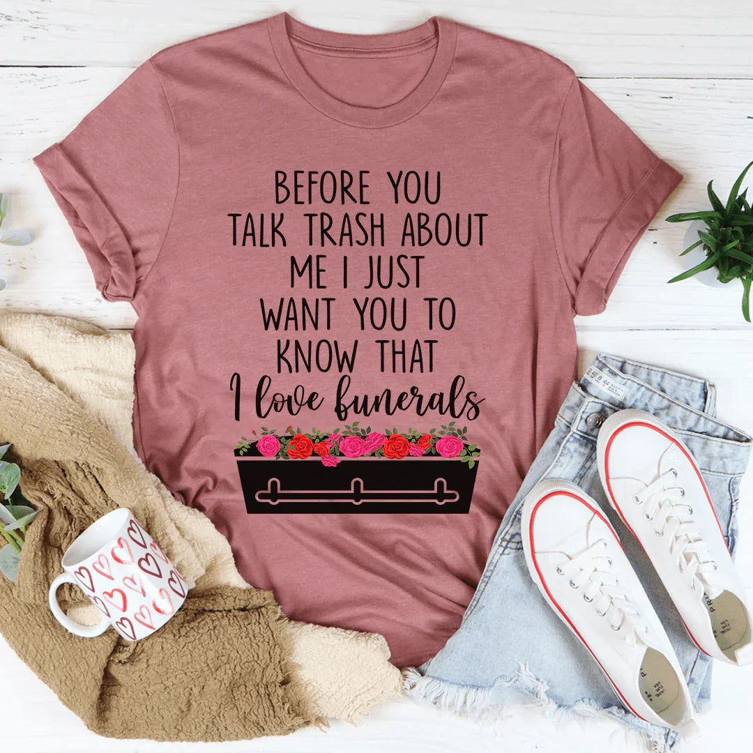 Before You Talk Trash About Me Tee product image 3