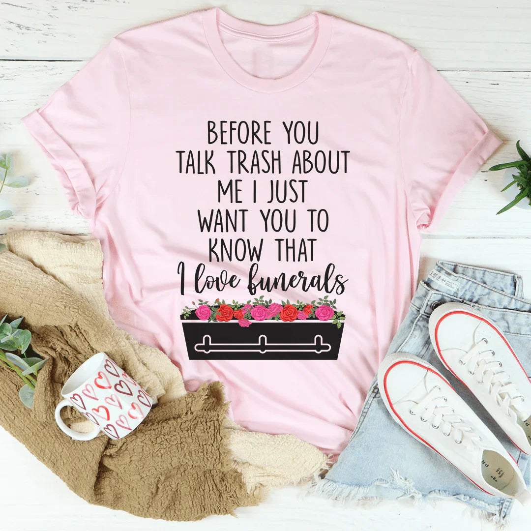 Before You Talk Trash About Me Tee product image 1