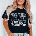 Before You Try To Hurt My Feelings Tee product image 1