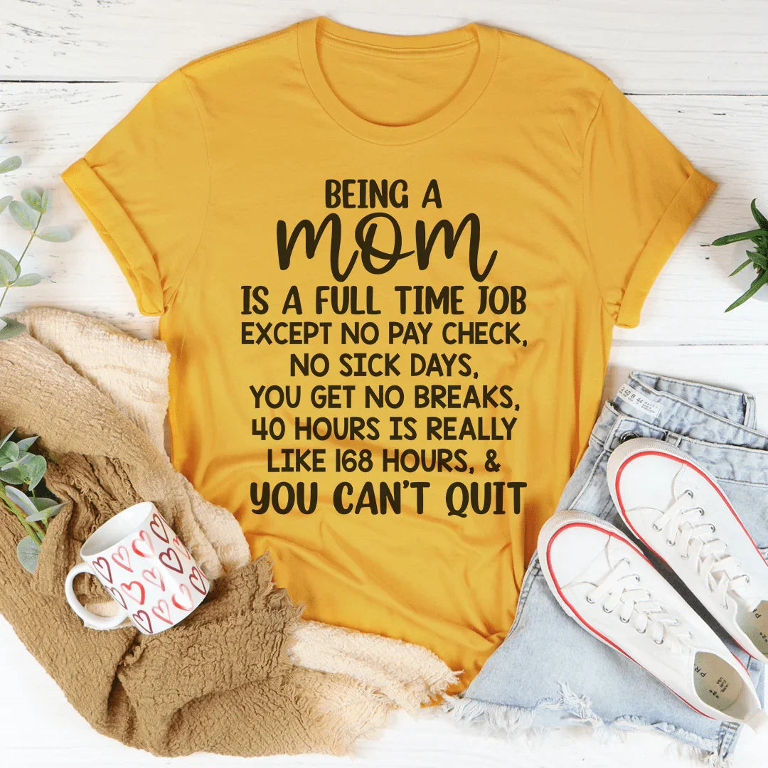 Being A Mom Is A Full Time Job Tee product image 4