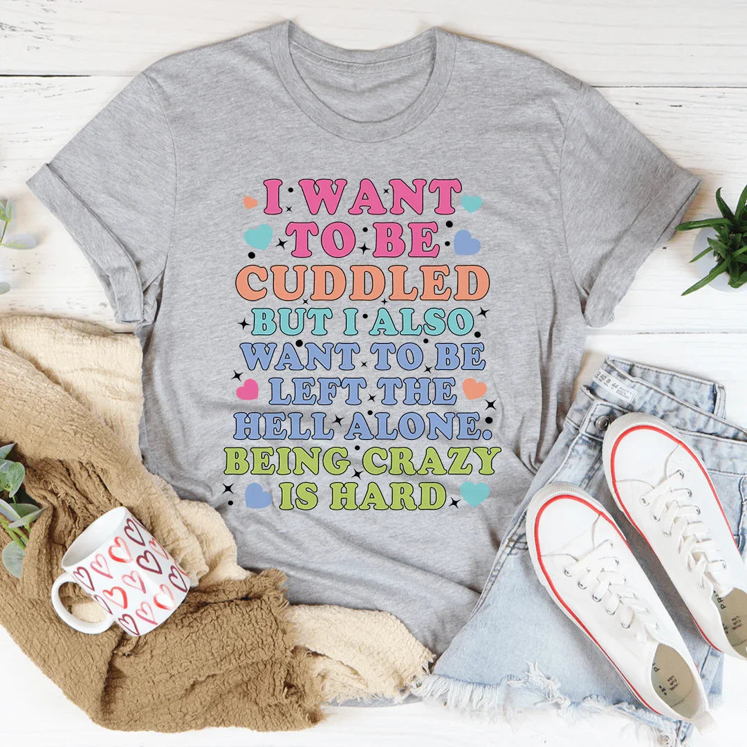 Being Crazy Is Hard Tee product image 2