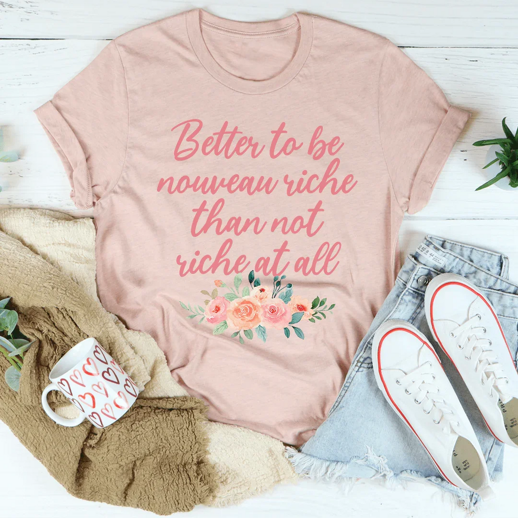 Better To Be Nouveau Riche Tee product image 3