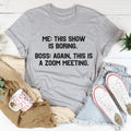 Boring Zoom Meeting Tee product image 1