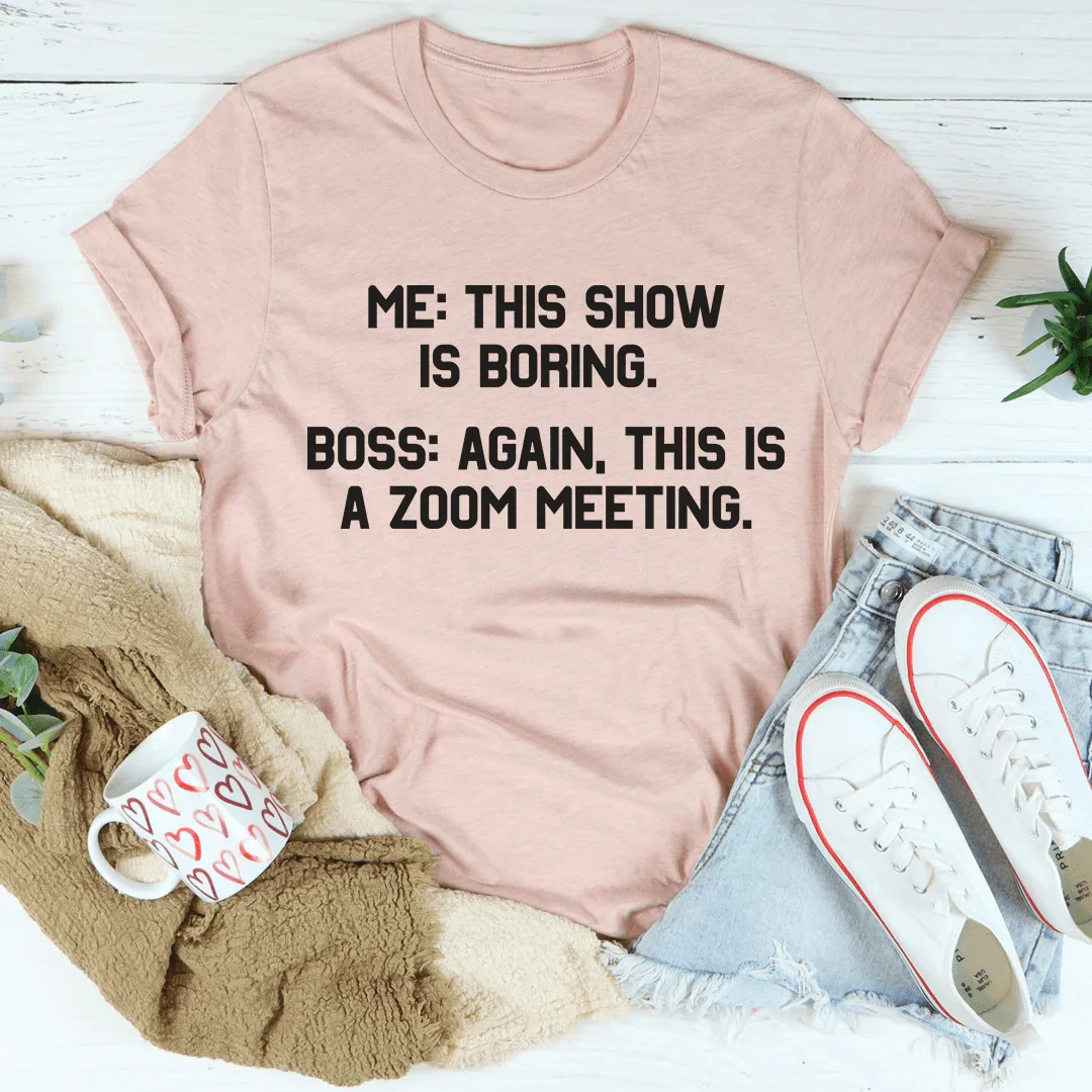 Boring Zoom Meeting Tee product image 4