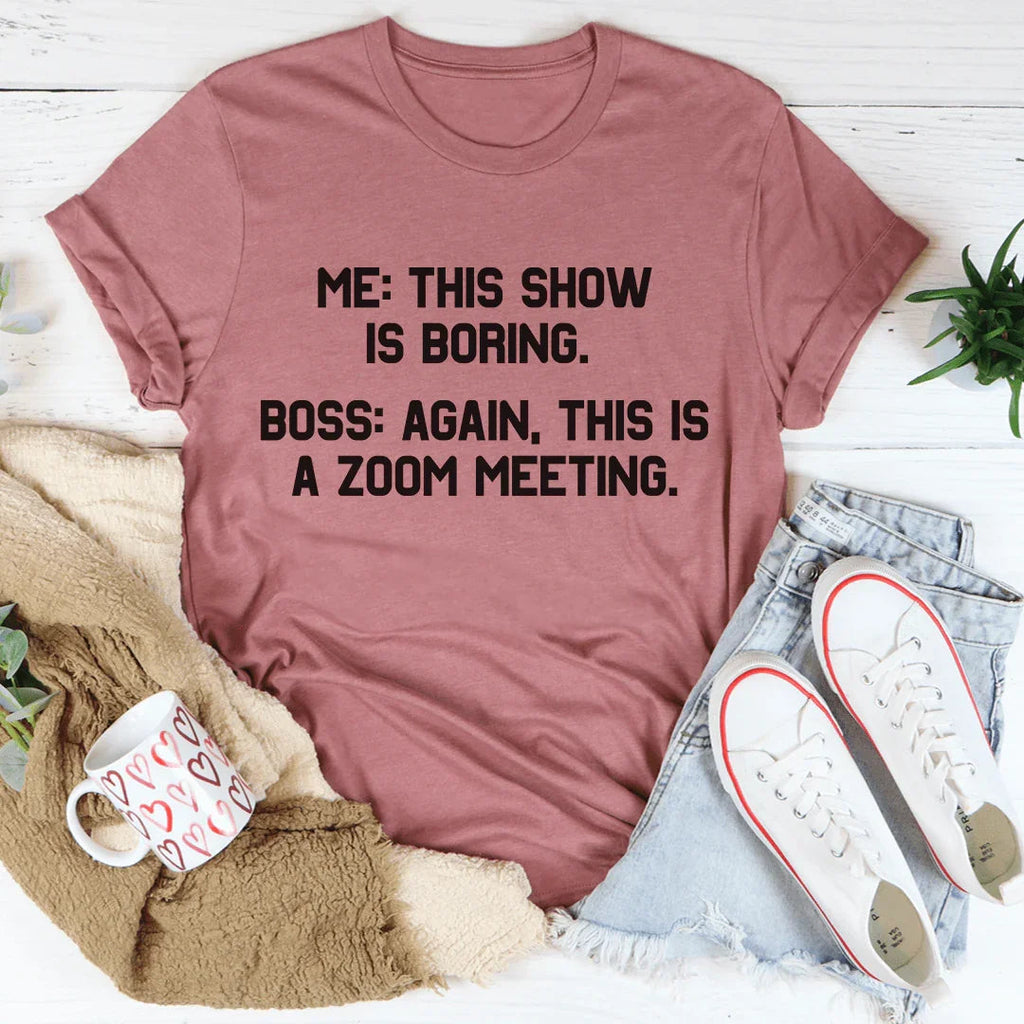 Boring Zoom Meeting Tee product image 3