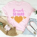 Brunch So Hard Tee product image 1