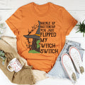 Buckle Up Buttercup You Just Flipped My Witch Switch Tee product image 1